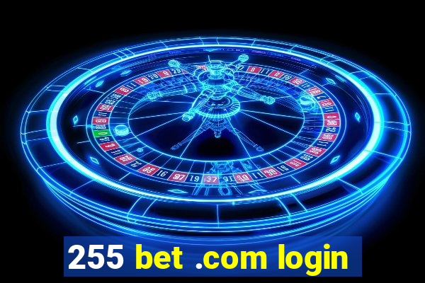 255 bet .com login